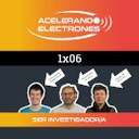 GREAT SUCCESS OF THE 1st SEASON OF THE PODCAST "ACELERANDO ELECTRONES"